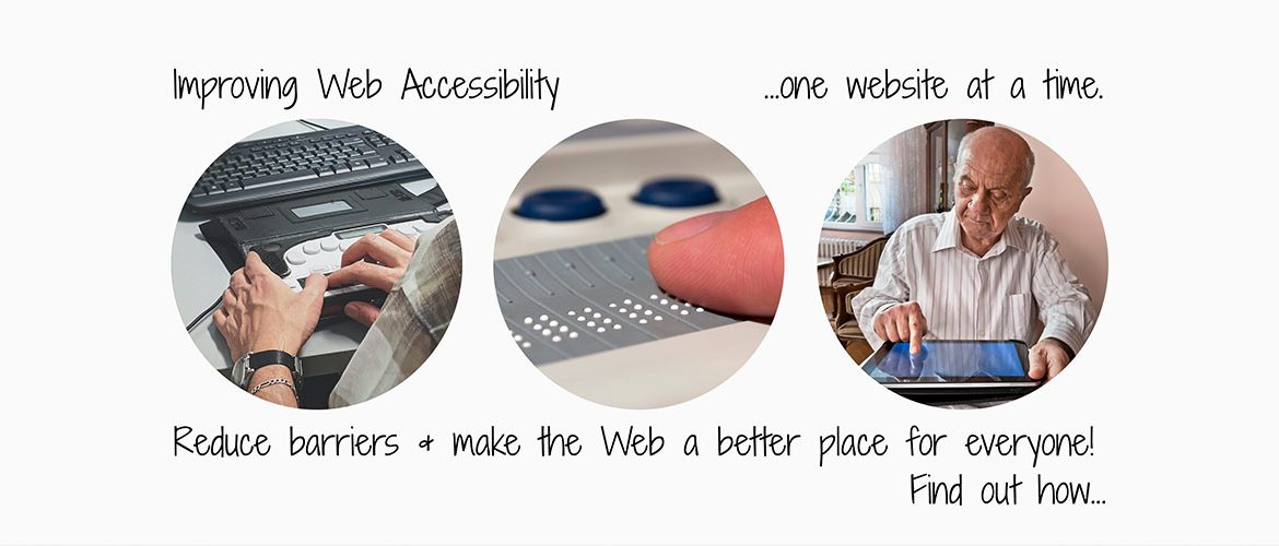 Improving Web Accessibility ...one website at a time.